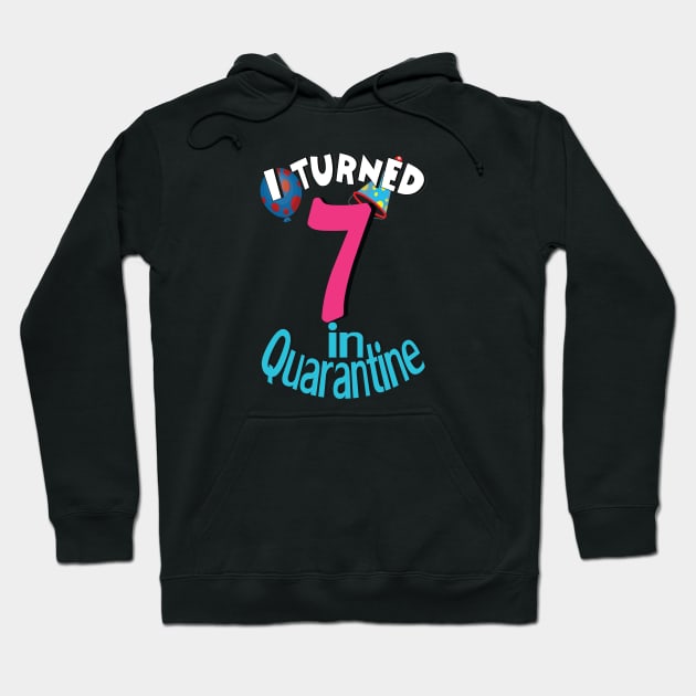 i turned 7 in quarantine Hoodie by bratshirt